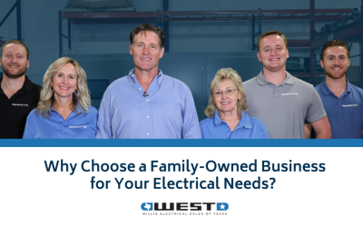 Why Choose a Family-Owned Business for Your Electrical Needs?